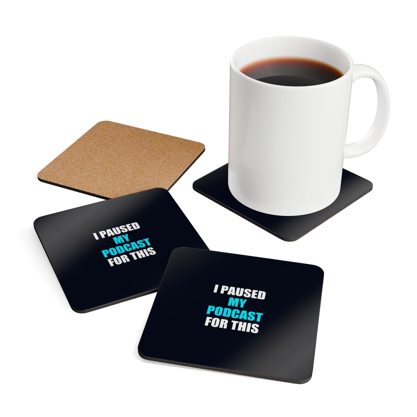 I Paused My Podcast Coaster Set - dark humor coaster set - alternate angle | Stoney Tshirts