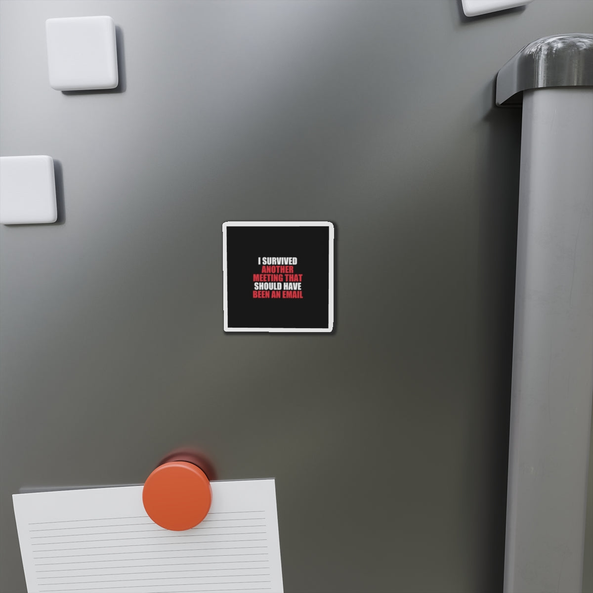 I Survived Another Meeting Magnet - dark humor fridge magnet - alternate angle | Stoney Tshirts