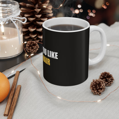 I Hope You Like Dog Hair Mug - funny dark humor mug - alternate angle | Stoney Tshirts