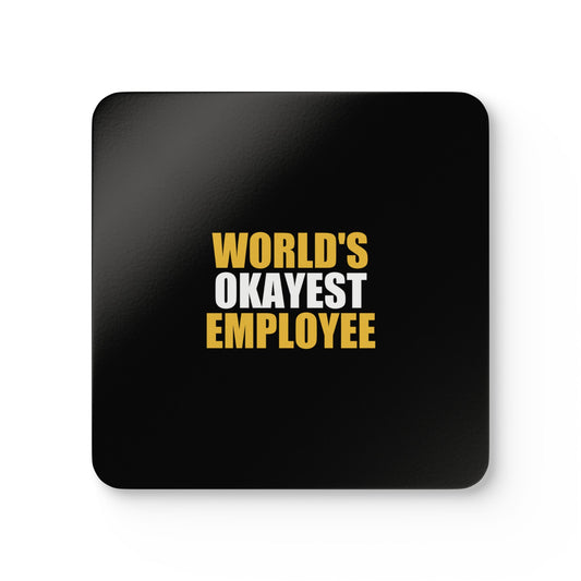 World's Okayest Employee Coaster Set - dark humor coaster set - front view | Stoney Tshirts