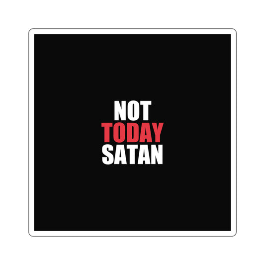Not Today Satan Sticker - dark humor sticker - detail view | Stoney Tshirts
