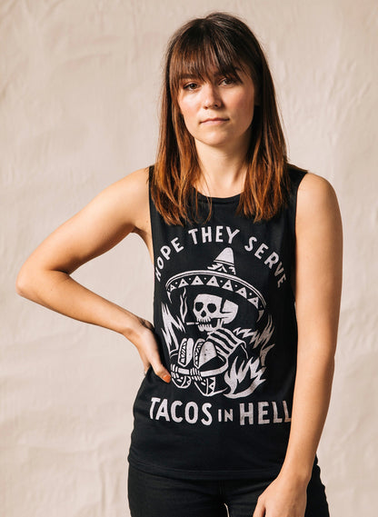 Hope They Serve Tacos in Hell Muscle Tee - dark humor muscle tee - front view | Stoney Tshirts